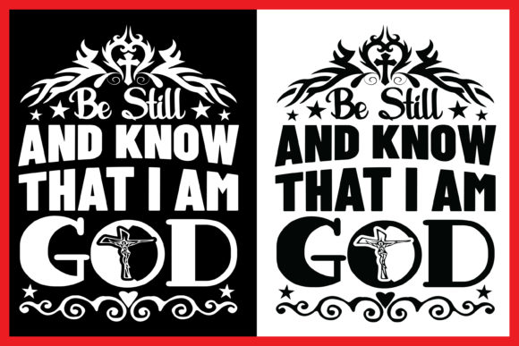 Be Still and Know That I Am God Graphics & Templates