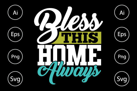 Bless This Home Always: Graphics for Crafts