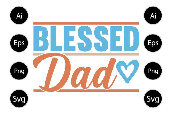 Blessed Dad Father's Day Graphics for Crafts