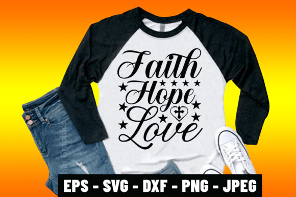 Faith Hope Love Bible Verse Tshirt Graphics