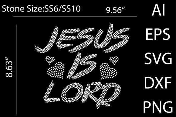 Jesus is Lord Rhinestone Templates: Graphics & T-Shirt Designs