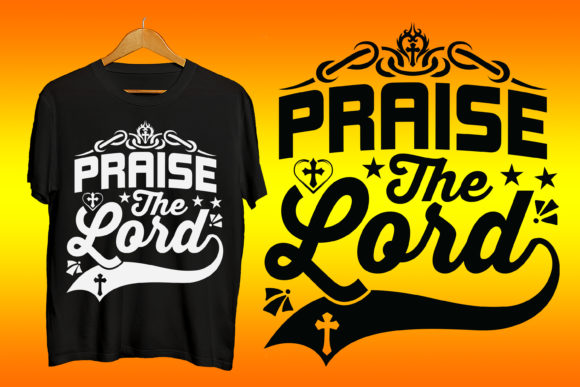 Praise the Lord Prayer Tshirt Design Graphics and Print Templates