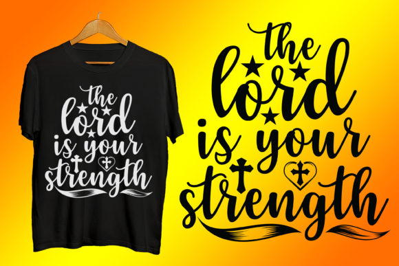 Reviewing The Lord is Your Strength Prayer Tshirt Design