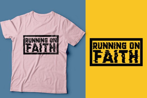 Running on Faith: Graphics for T-Shirt Designs